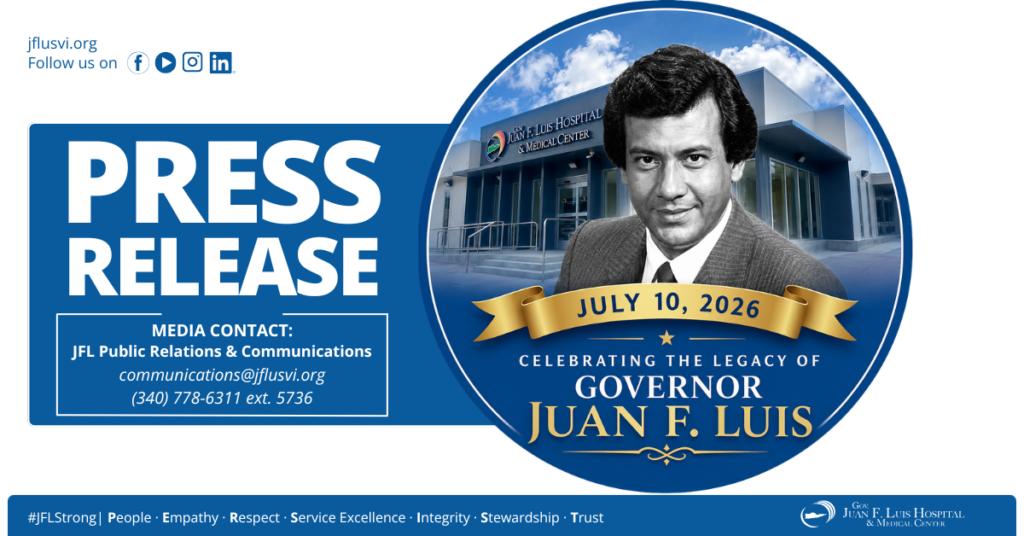 Governor Juan F. Luis Hospital & Medical Center Honors the Legacy of Governor Juan Francisco Luis on His Birthday